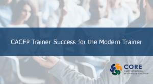 CORE CACFP Train the Trainer (CORE-880)