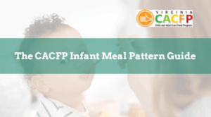 A CACFP Infant Meal Pattern Guide 2026-2027 (VDH-506)